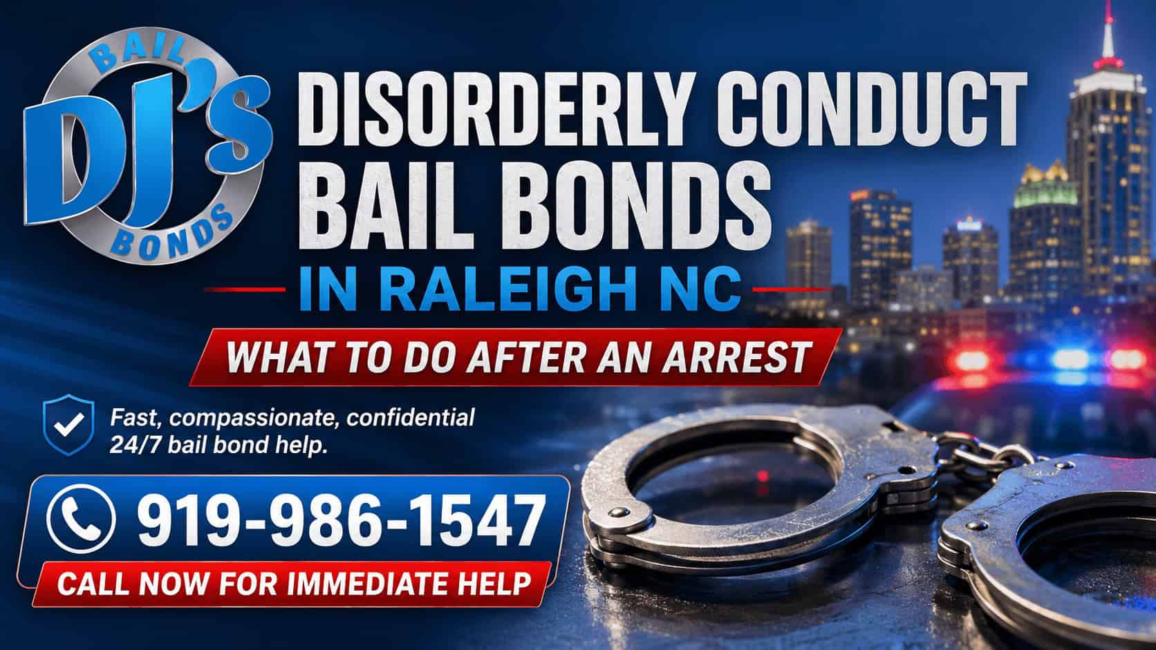 Disorderly conduct bail bonds in Raleigh NC from DJ’s Bail Bonds